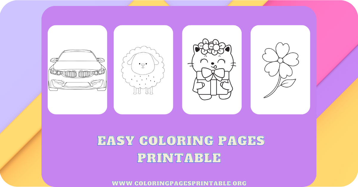 A variety of easy coloring pages featuring cute animals, cars, flowers, and more.