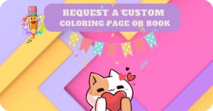 Cartoon cat holding a heart next to a request for custom coloring pages banner.